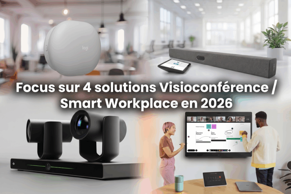 Crestron, Neat, Cisco, Logitech : Focus sur 4 solutions Visioconférence / Smart Workplace en 2026