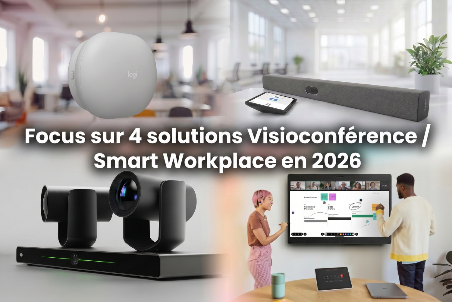 Crestron, Neat, Cisco, Logitech : Focus sur 4 solutions Visioconférence / Smart Workplace en 2026